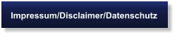 Impressum/Disclaimer/Datenschutz