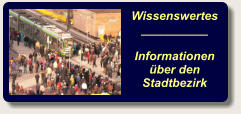 Wissenswertes__________  Informationen über den Stadtbezirk