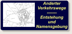 Anderter Verkehrswege ------- Entstehung und Namensgebung