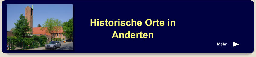 Anderter Verkehrswege Straßen und Ortsbezeichnungen   Entstehung und Namensgebung zusammengetragen von Lorenz Kurz  Mehr  Historische Orte in Anderten  Mehr