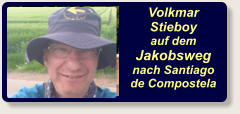 Volkmar Stieboy  auf dem Jakobsweg nach Santiago de Compostela